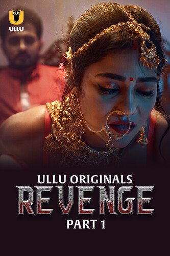 Download Revenge Part 01 WEB-DL Ullu Hindi Web Series 1080p | 720p | 480p [400MB] download