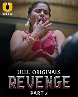 Download [18+] Revenge Part 1 (2023) Hindi Ullu Originals Web Series 1080p | 720p | 480p [300MB] download