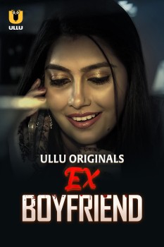 Download [18+] Ex-Boyfriend (Season 1) (E01 ADDED) (2024) WEB-DL Hindi Ullu Originals Web Series 1080p | 720p | 480p [100MB] download