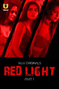 Download [18+] Red Light Part 1 (2024) WEB-DL Hindi Ullu Originals Web Series 1080p | 720p | 480p [350MB] download